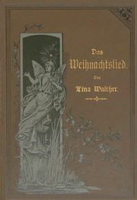 Cover of Das Weihnachtslied: Eine Erzählung für junge Mädchen