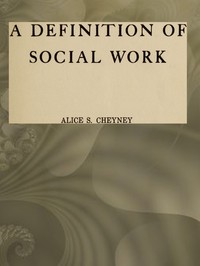 Cover of A definition of social work: A thesis in sociology