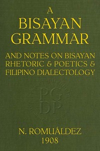 Cover of Bisayan grammar and notes on Bisayan rhetoric and poetics and Filipino dialectology