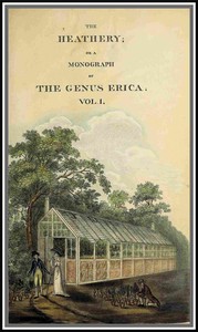 Cover of The heathery; or, A monograph of the genus Erica. vol. 1