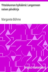 Cover of Yhteiskunnan hylkäämä: Langenneen naisen päiväkirja