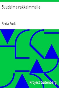 Cover of Suudelma rakkaimmalle