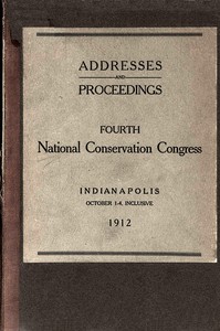 Cover of Proceedings [of the] fourth National Conservation Congress [at] Indianapolis, October 1-4, 1912