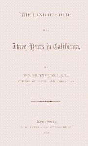 Cover of The land of gold; or, Three years in California