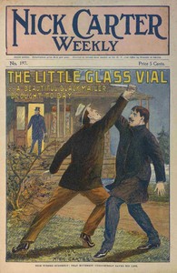 Cover of New Nick Carter weekly no. 197: The little glass vial; or A beautiful blackmailer brought to bay