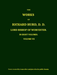 Cover of The works of Richard Hurd, volume 7 (of 8)