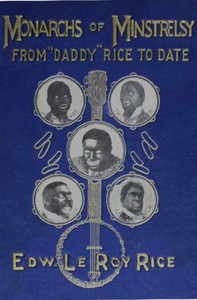 Cover of Monarchs of minstrelsy, from "Daddy" Rice to date