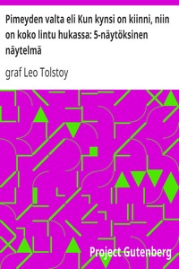 Cover of Pimeyden valta eli Kun kynsi on kiinni, niin on koko lintu hukassa: 5-näytöksinen näytelmä