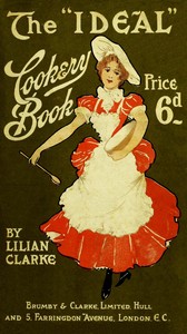 Cover of The "ideal" cookery book: A reliable guide for home cooking