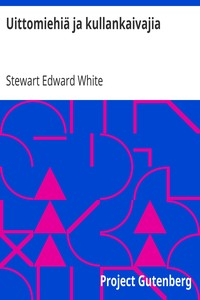 Cover of Uittomiehiä ja kullankaivajia