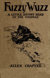 Cover of Fuzzy-Wuzz, a little brown bear of the Sierras