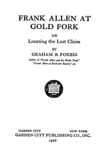 Cover of Frank Allen at Gold Fork; or, Locating the lost claim