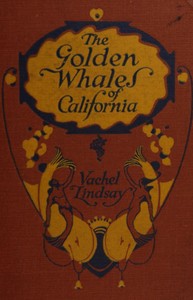 Cover of The golden whales of California, and other rhymes in the American language