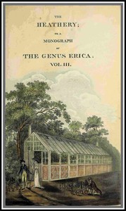 Cover of The heathery; or, A monograph of the genus Erica. vol. 3
