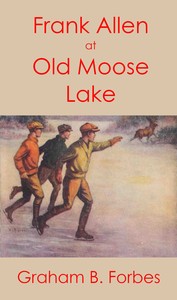 Cover of Frank Allen at Old Moose Lake;