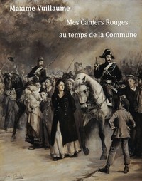 Cover of Mes cahiers rouges au temps de la Commune
