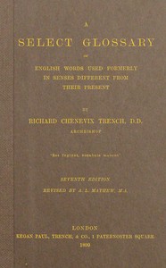Cover of A select glossary of English words used formerly in senses different from their present