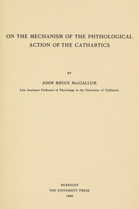 Cover of On the mechanism of the physiological action of the cathartics