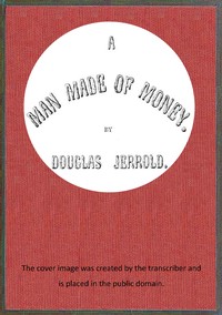 Cover of A man made of money