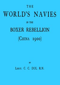 Cover of The world's navies in the Boxer rebellion (China 1900)