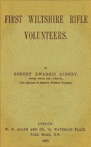 Cover of The history of the 1st Batt. Wilts Volunteers, from 1861 to 1885