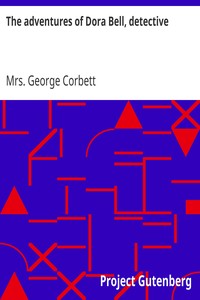 The adventures of Dora Bell, detective