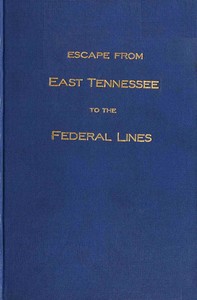 Cover of Escape from East Tennessee to the federal lines