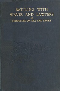 Cover of Battling with waves and lawyers