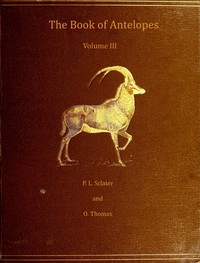Cover of The book of antelopes, vol. 3 (of 4)