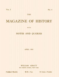 Cover of The magazine of history with notes and queries, Vol. I, No. 4, April 1905