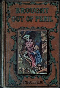 Cover of Brought out of peril