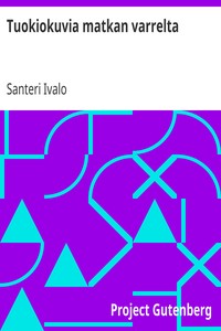 Tuokiokuvia matkan varrelta