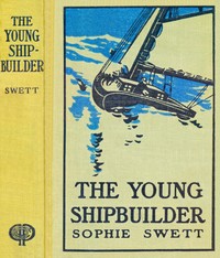 Cover of The young ship builder