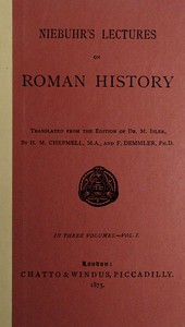 Cover of Niebuhr's lectures on Roman history, Vol. 1 (of 3)