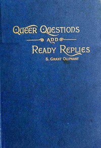 Cover of Queer questions and ready replies