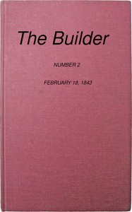 Cover of The Builder, No. 2, February 18, 1843