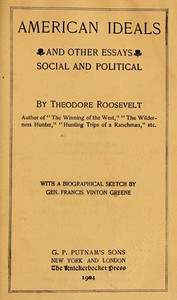 Cover of American ideals, and other essays, social and political