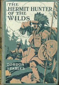 Cover of The hermit hunter of the wilds