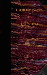 Cover of Life in the forests of the Far East (vol. 1 of 2)