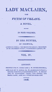 Lady Maclairn, the victim of villany : A novel, volume 4 (of 4)