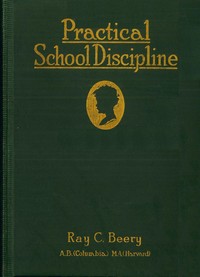 Cover of Practical school discipline