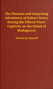 Cover of The pleasant and surprising adventures of Robert Drury, during his fifteen years' captivity on the island of Madagascar