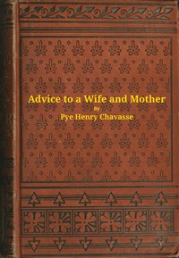 Cover of Advice to a wife and mother in two parts