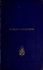 Cover of A visit to the Roman catacombs