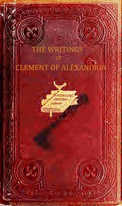 Cover of The writings of Clement of Alexandria, Vol. 1 (of 2)