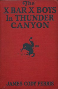 Cover of The X Bar X boys in Thunder Canyon