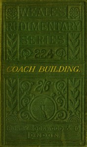 Cover of A practical treatise on coach-building historical and descriptive