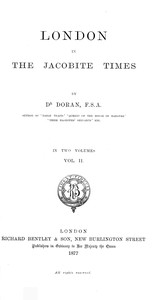 Cover of London in the Jacobite times, Volume II