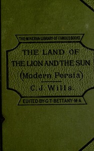 Cover of In the land of the lion and sun, or, modern Persia
