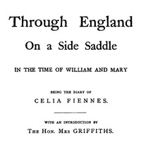 Cover of Through England on a side saddle in the time of William and Mary